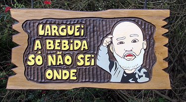 Placa Entalhada - Larguei a Bebida, só não sei onde